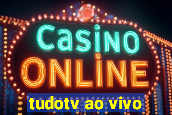 tudotv ao vivo